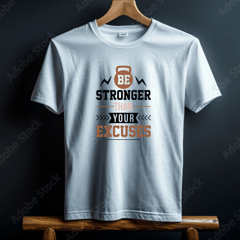 Be Stronger Than Your Excuses Men's T-Shirt